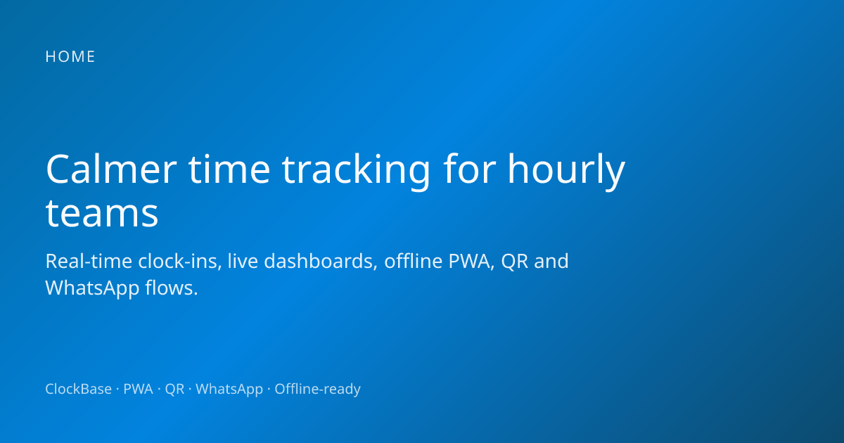 ClockBase | Employee Time Tracking & Attendance PWA